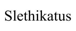 SLETHIKATUS trademark