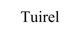 TUIREL trademark