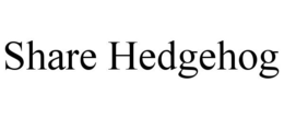SHARE HEDGEHOG trademark