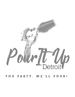 POUR IT UP DETROIT YOU PARTY, WE'LL POUR! trademark