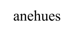 ANEHUES trademark