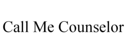 CALL ME COUNSELOR trademark