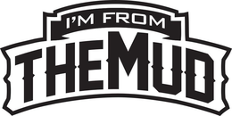 I'M FROM THE MUD trademark
