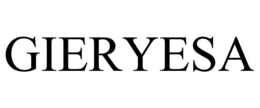 GIERYESA trademark