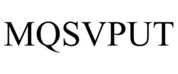 MQSVPUT trademark