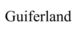 GUIFERLAND trademark
