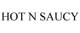 HOT N SAUCY trademark