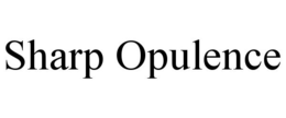 SHARP OPULENCE trademark