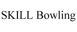 SKILL BOWLING trademark