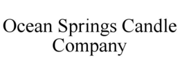 OCEAN SPRINGS CANDLE COMPANY trademark