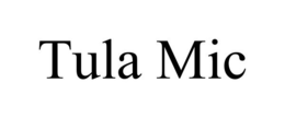 TULA MIC trademark