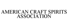 AMERICAN CRAFT SPIRITS ASSOCIATION trademark