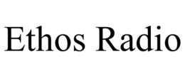 ETHOS RADIO trademark