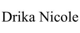 DRIKA NICOLE trademark