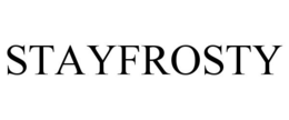 STAYFROSTY trademark