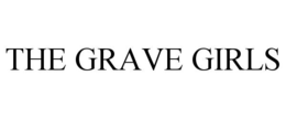 THE GRAVE GIRLS trademark