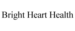 BRIGHT HEART HEALTH trademark