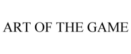ART OF THE GAME trademark