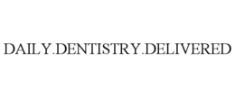 DAILY.DENTISTRY.DELIVERED trademark