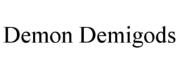 DEMON DEMIGODS trademark