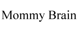 MOMMY BRAIN trademark