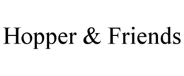 HOPPER & FRIENDS trademark