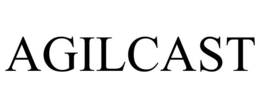 AGILCAST trademark