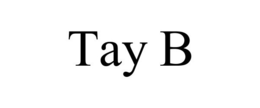 TAY B trademark