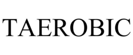 TAEROBIC trademark