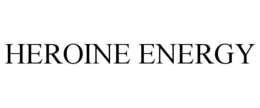 HEROINE ENERGY trademark