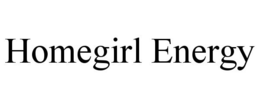 HOMEGIRL ENERGY trademark