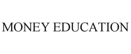 MONEY EDUCATION trademark