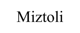 MIZTOLI trademark