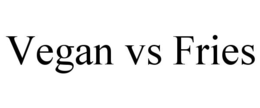 VEGAN VS FRIES trademark