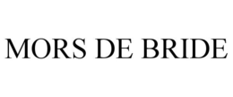 MORS DE BRIDE trademark