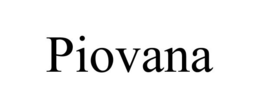 PIOVANA trademark