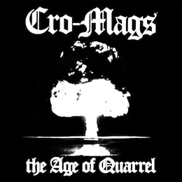 CRO-MAGS THE AGE OF QUARREL trademark