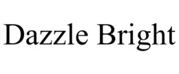 DAZZLE BRIGHT trademark