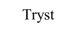 TRYST trademark