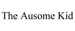 THE AUSOME KID trademark