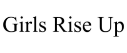 GIRLS RISE UP trademark