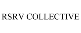 RSRV COLLECTIVE trademark