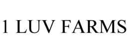 1 LUV FARMS trademark