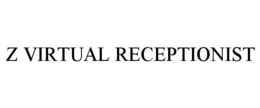 Z VIRTUAL RECEPTIONIST trademark