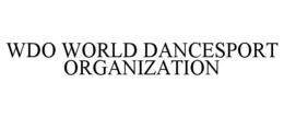 WDO WORLD DANCESPORT ORGANIZATION trademark