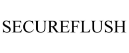 SECUREFLUSH trademark