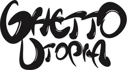 GHETTO UTOPIA trademark
