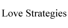 LOVE STRATEGIES trademark