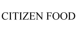 CITIZEN FOOD trademark