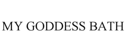 MY GODDESS BATH trademark